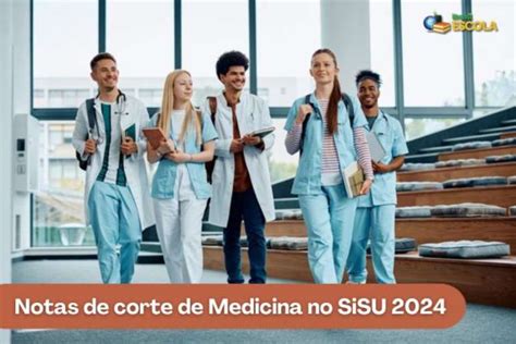 Sisu Menores E Maiores Notas De Corte De Medicina