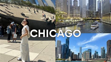 Chicago Travel Vlog 2024 Best Food Architecture Tour And The Art