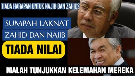 SUMPAH LAKNAT NAJIB DAN ZAHID DITOLAK DAN TAK BERNILAI PADAN MUKA