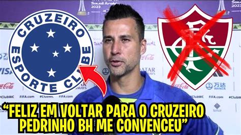 Ltima Hora Dolo De Volta F Bio Aceitou Voltar Pro Cruzeiro Pedro