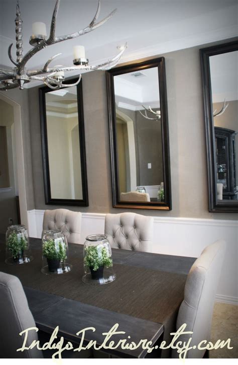 Make A Statement In The Dining Room With Three Large Mirrors Hanging