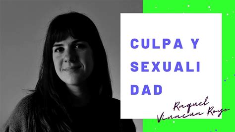 El Sentimiento De Culpa Y Su Influencia En La Sexualidad De Las Mujeres