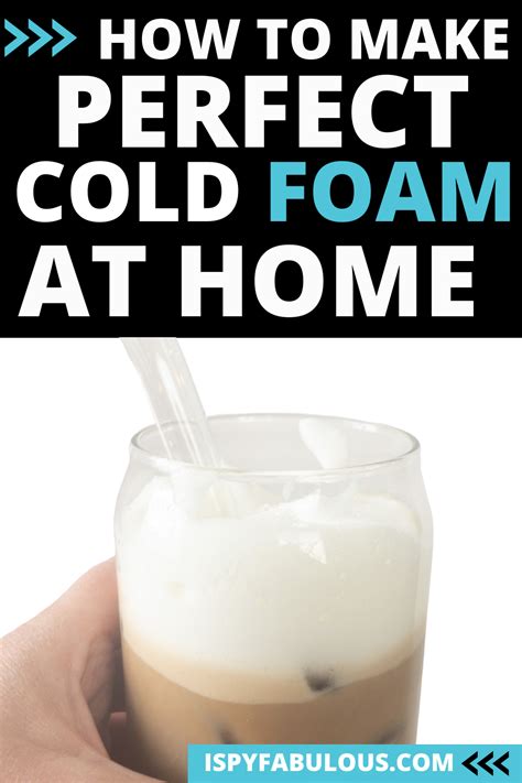 How To Make Perfect Cold Foam For Cold Brew Coffee At Home I Spy Fabulous Making Cold Brew