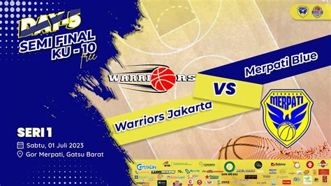 DAY 5 GAME 3 BLUE COURT WARRIORS JAKARTA VS MERPATI BLUE KU 10