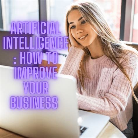 Artificial Intelligence 8 Tips On How To Improve Your Business Profits Online