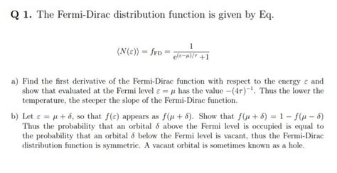 Solved Q The Fermi Dirac Distribution Function Is Given Chegg