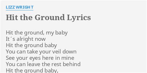 Hit The Ground Lyrics By Lizz Wright Hit The Ground My