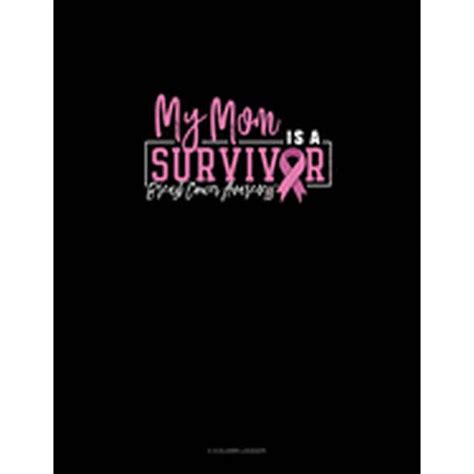 3 Column Ledger My Mom Is A Survivor Breast Cancer Awareness 3