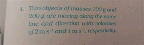 Two Equal Masses M And M Moving Along The Same Straight Line With