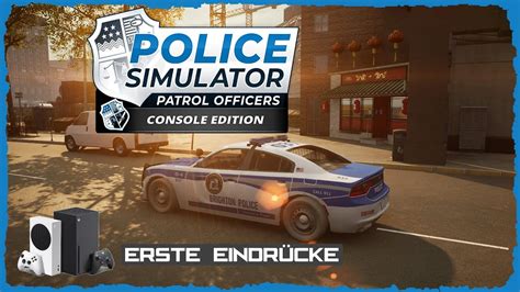 Police Simulator Patrol Officers Konsole Erste Eindrücke deutsch PC