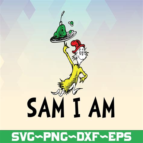 Sam I Am Svg Green Eggs And Ham Svg Dr Seuss Svg Read Acr Inspire