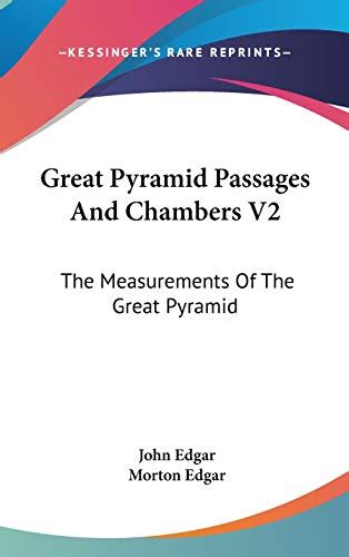 Great Pyramid Passages And Chambers V2 The Measurements Of The Great