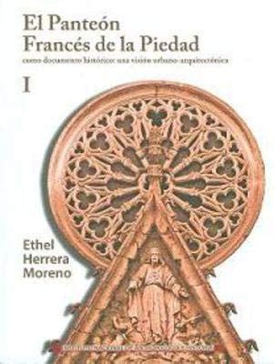 El panteón francés de la Piedad Vol I y II como documento histórico