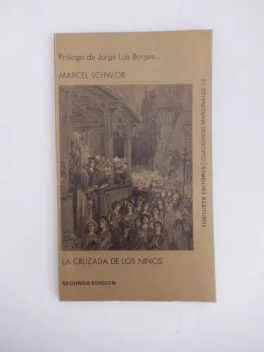 Marcel Schwob La Cruzada De Los Niños Prólogo Borges MercadoLibre