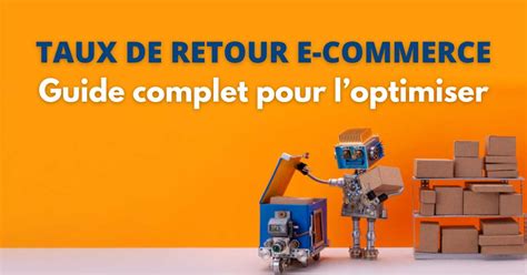 Taux de retour e commerce optimisé politique gestion conseils