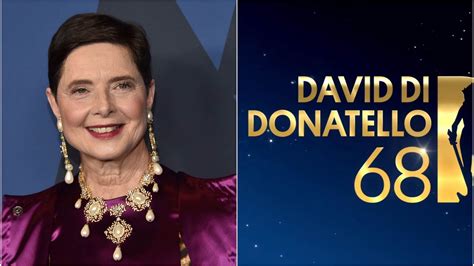 David Di Donatello 2023 A Isabella Rossellini Il David Speciale 2023