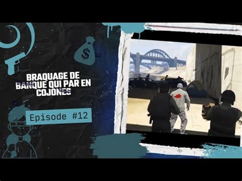 Gta Rp Serveur Lsr Jos Braquage De Banque Qui Par En Cojones