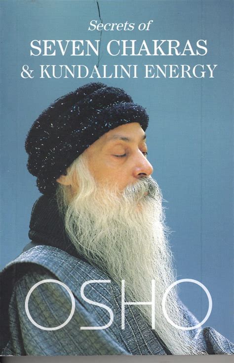 Secrets Of Seven Chakras And Kundalini Energy Osho Bodhisattva