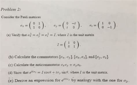 Solved Problem Consider The Pauli Matrices I Chegg