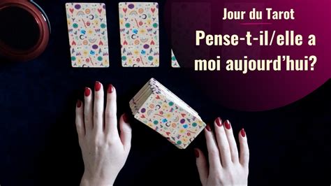 Pense T Il Elle A Moi Aujourd Hui Tirage De Tarot Choix Youtube