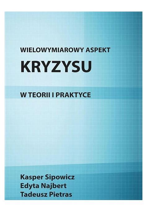 Wielowymiarowy Aspekt Kryzysu W Teorii I Praktyce