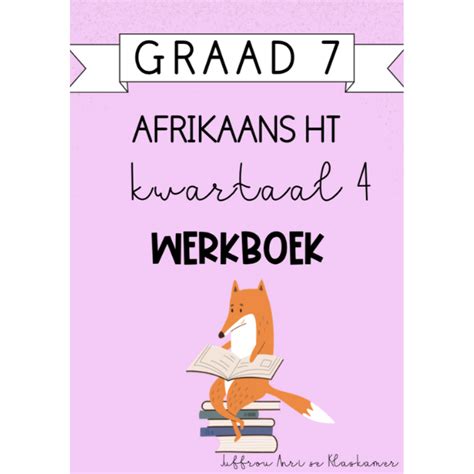 Graad 7 Afrikaans Huistaal Kwartaal 4 Werkboek NBKomputer