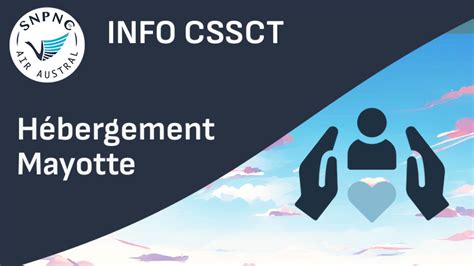 Info Cssct H Bergement Mayotte Snpnc Fo