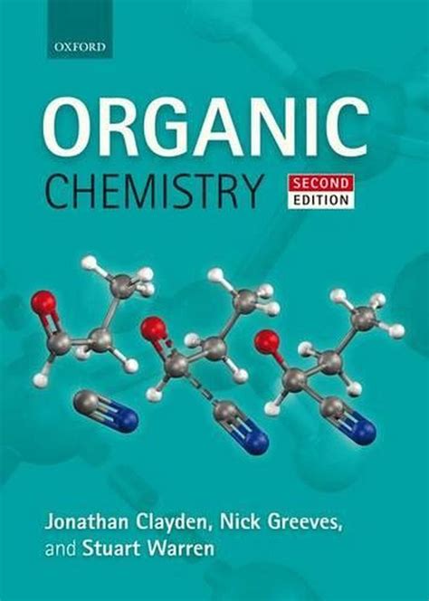 Organic Chemistry 2nd Edition By Jonathan Clayden Paperback 9780199270293 Buy Online At The