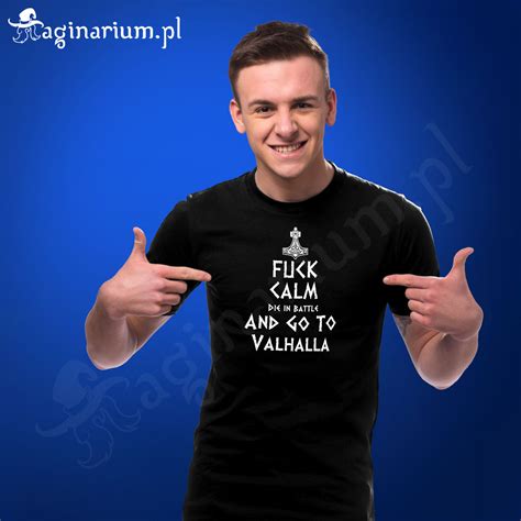 Koszulka Fuck calm go to Valhalla Maginarium pl produkty od fanów dla fanów