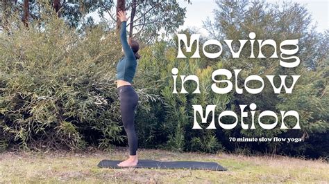 Moving In Slow Motion Min Slow Flow Yoga Full Savasana Included