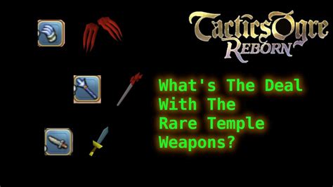 Tactics Ogre Reborn The Rare Temple Weapons YouTube