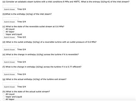 Solved (a) Consider an adiabatic steam turbine with a inlet | Chegg.com
