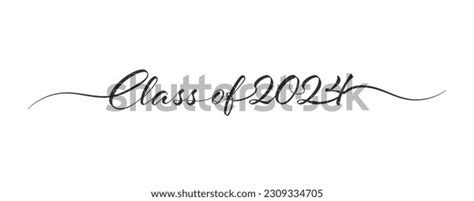 Stylized Calligraphic Inscription Class 2024 One Stock Vector Royalty Free 2309334705