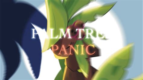 Palm Tree Panic Animation Meme Creatures Of Sonaria Ft