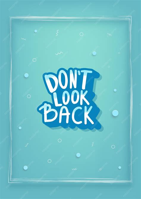 Premium Vector Dont Look Back Quote Vector Illustration