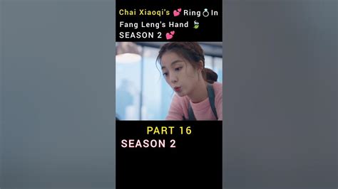 Chai Xiaoqis 💕 Ring💍in Fang Lengs Hand C Drama Movieexplained