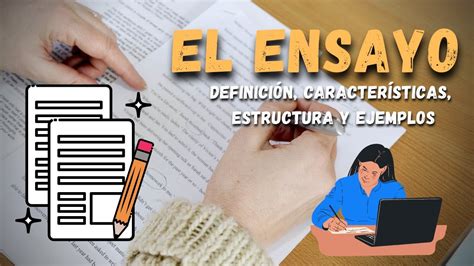 El Ensayo Definici N Caracter Sticas Estructura Y Ejemplos