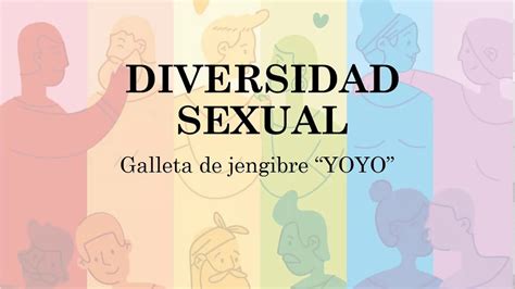 Diversidad Sexual Galleta De Jengibre Yoyo Youtube