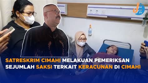 Satreskrim Cimahi Melakuan Pemeriksan Sejumlah Saksi Terkait Keracunan