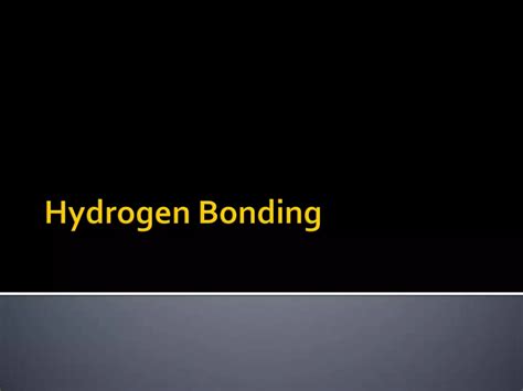 Hydrogen Bonding Powerpoint Ppt