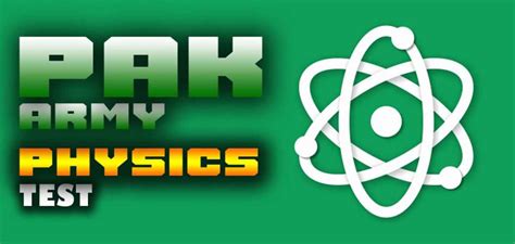 Pak Army Academic Test Physics Online Preparation Best In Pakistan