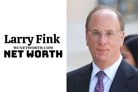 What Is Larry Fink Net Worth Updated Wcnetworth