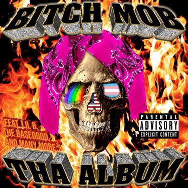 Lil B - Bitch Mob tha Album Lyrics and Tracklist | Genius