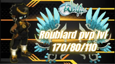 Wakfu Roublard Grade 1 Pvp Lvl 170 80 110 Compilation YouTube