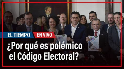 Por Qu Es Pol Mico El C Digo Electoral Habla Ariel Vila El Tiempo