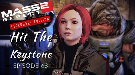 Mass Effect Legendary Edition Hit The Keystone Mass Effect Let S