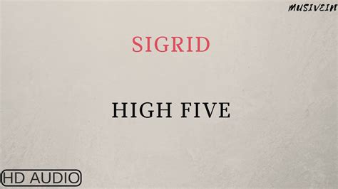 Sigrid High Five Youtube