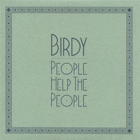 Birdy - People Help The People | Releases | Discogs