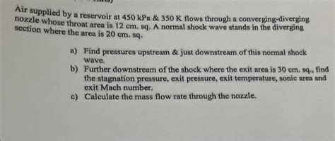 Solved Air Supplied By A Reservoir At Kpa K Flows Chegg