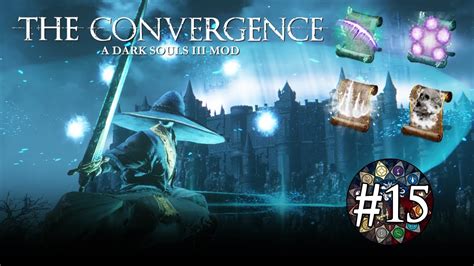 AS NOVAS MAGIAS SÃO DEMAIS Dark Souls 3 Convergence Mod 15 YouTube